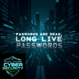Cover art for Episode 4 - Passwords are dead, Long live passwords